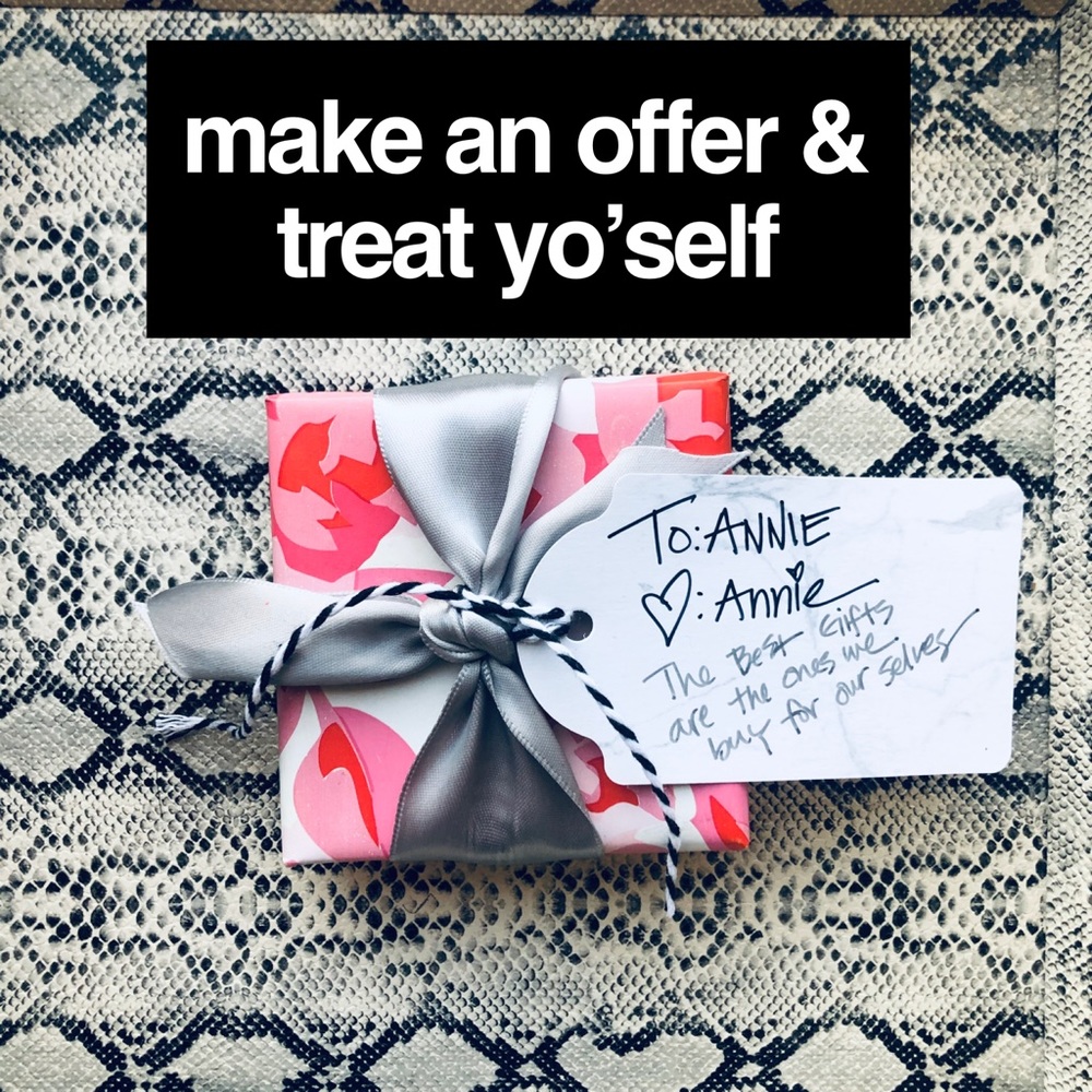 ALL OFFERS CONSIDERED! Go on, go treat yo’ self!!!